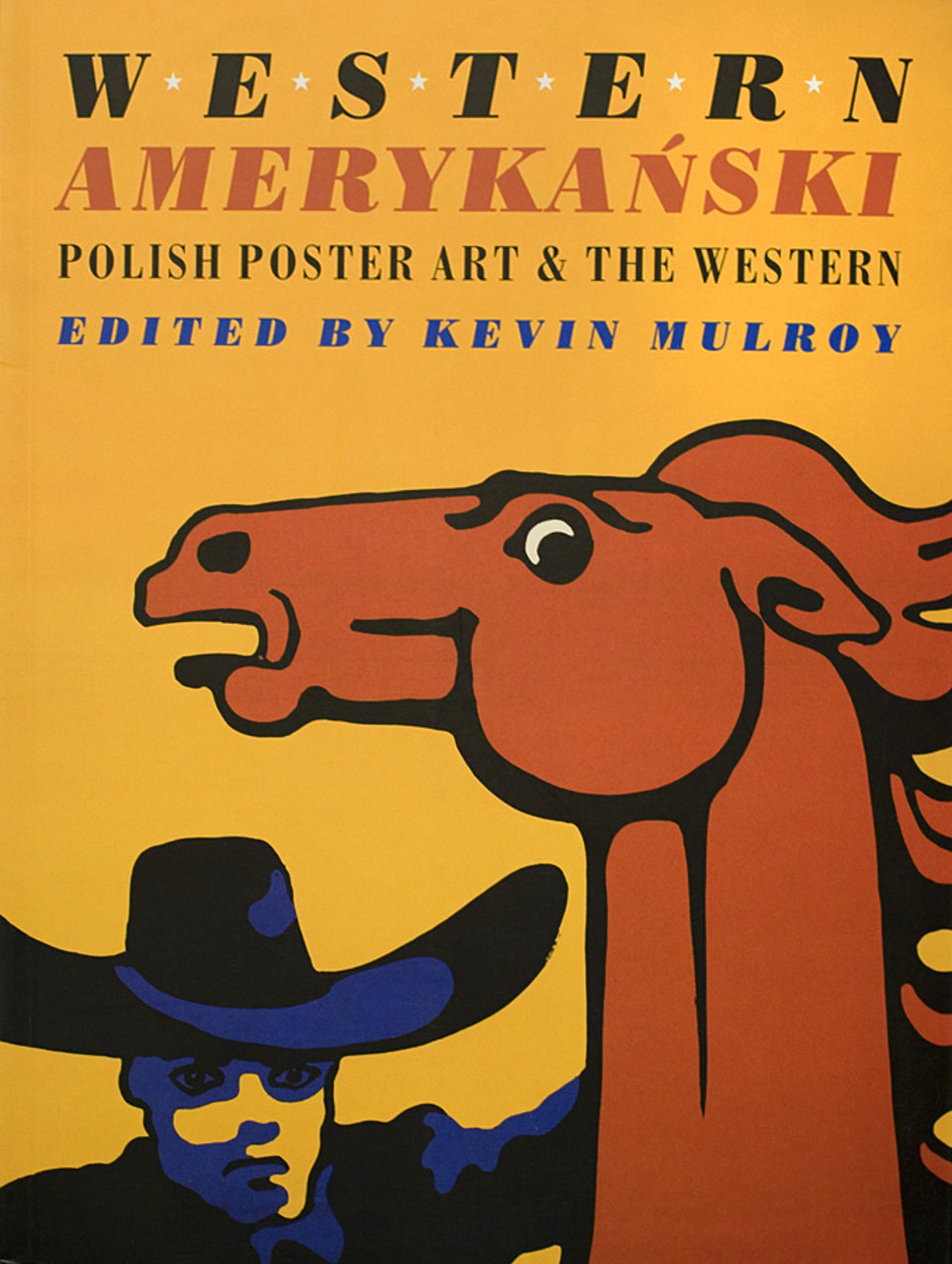 Western Amerykanski: Polish Poster Art & the Western Original 1999 U.S. Book